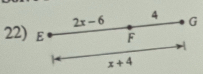 2x-6
4 G
22) E
F
A

x+4