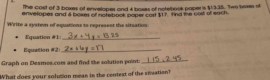 Solved: The cost of 3 boxes of envelopes and 4 boxes of notebook paper ...