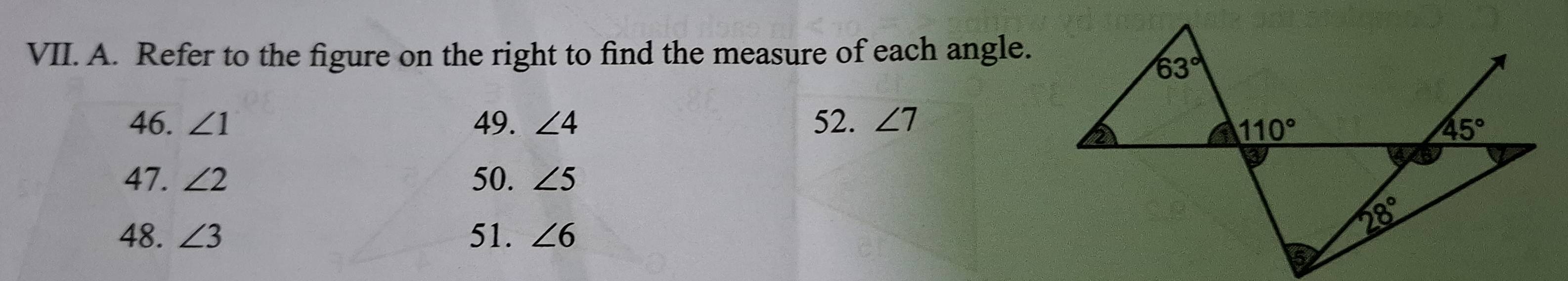 Refer to the figure on the right to find the measure of each angle.
46. ∠ 1 49. ∠ 4 52. ∠ 7
47. ∠ 2 50. ∠ 5
48. ∠ 3 51. ∠ 6