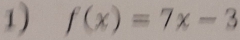 f(x)=7x-3