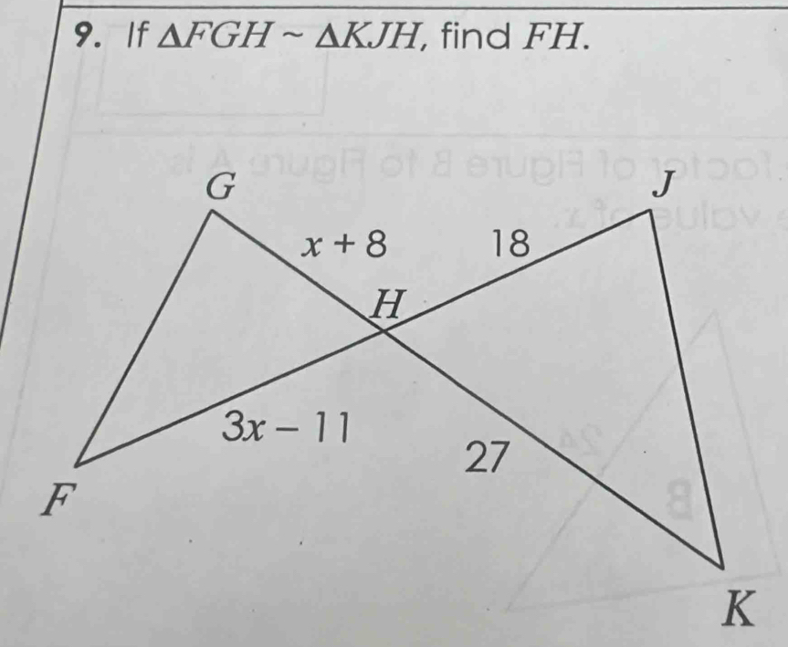 If △ FGHsim △ KJH , find FH.