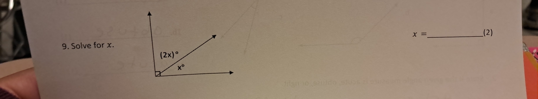 x= _
(2)
9. Solve for x.