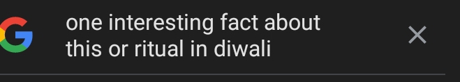 one interesting fact about
X
this or ritual in diwali