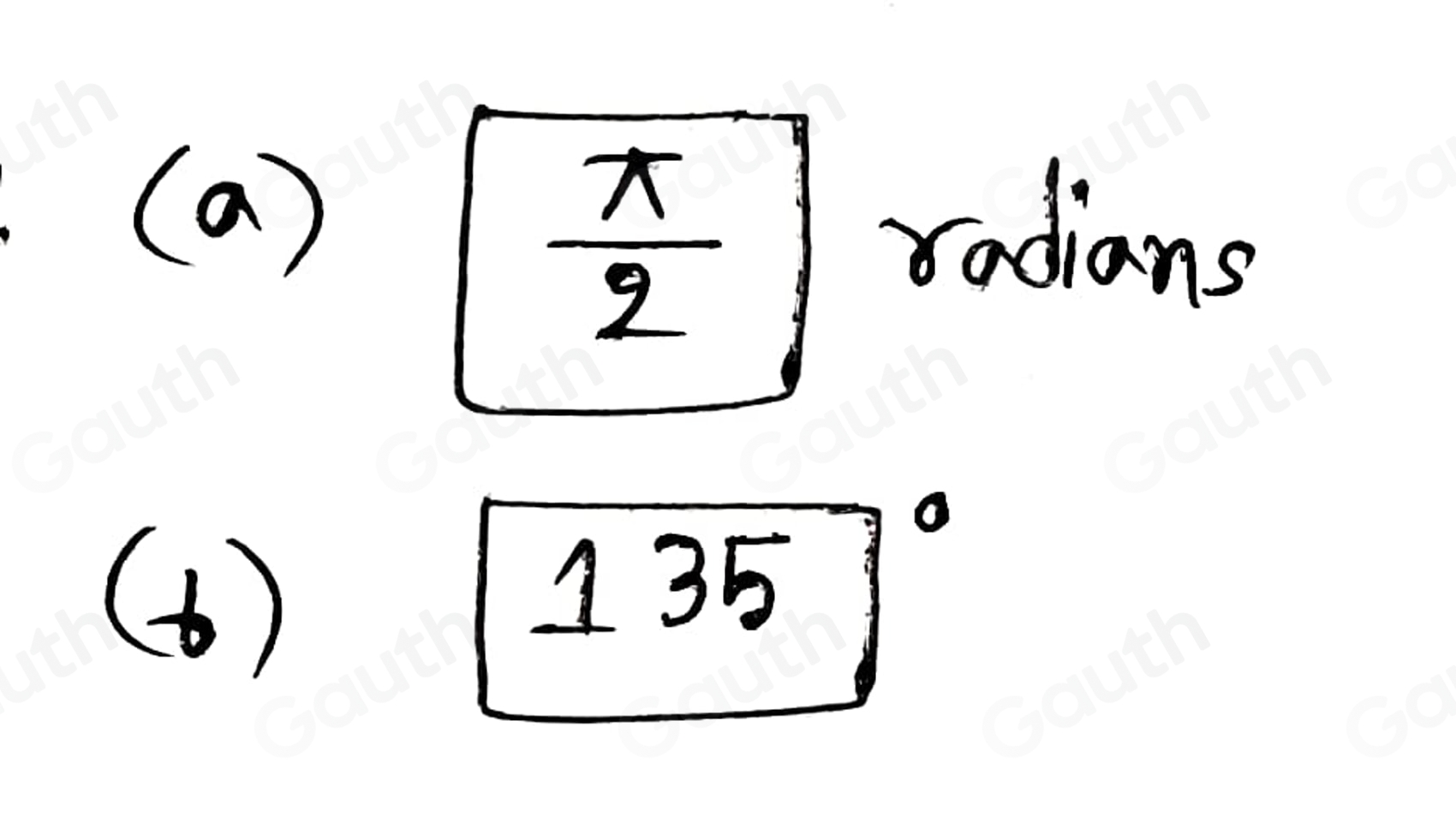 Solved: Answer the following. (a) Find an angle between 0 and 2π that ...