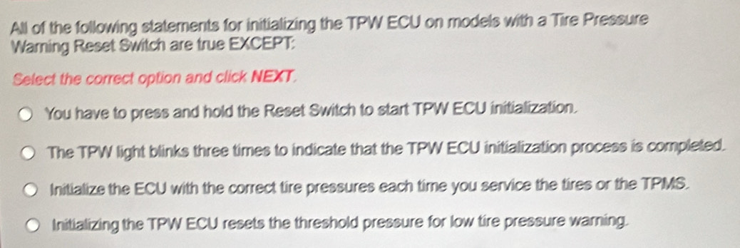 Solved: All of the following statements for initializing the TPW ECU on ...