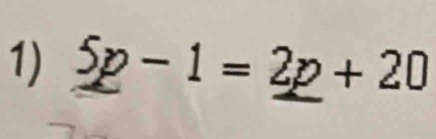 5p-1=_ 2p+20