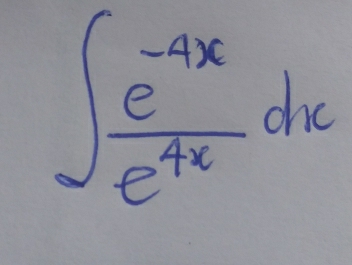 ∈t  (e^(-4x))/e^(4x) dx