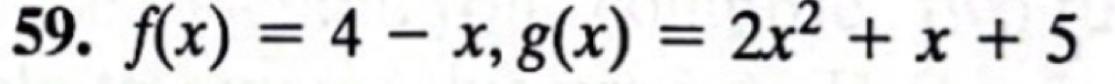 f(x)=4-x, g(x)=2x^2+x+5