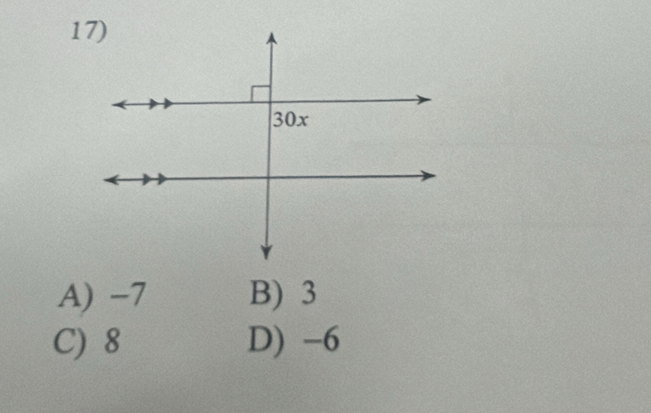 A) -7 B) 3
C) 8 D) -6