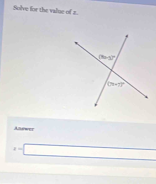 Solve for the value of z.
Answer
z=□