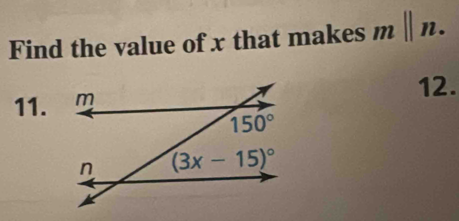 Find the value of x that makes m||n.
12.
11.