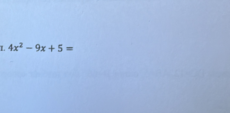 4x^2-9x+5=