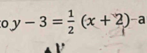 y-3= 1/2 (x+2)^-a