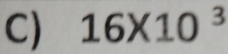 16* 10^3