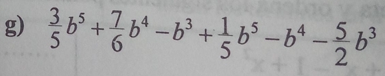  3/5 b^5+ 7/6 b^4-b^3+ 1/5 b^5-b^4- 5/2 b^3