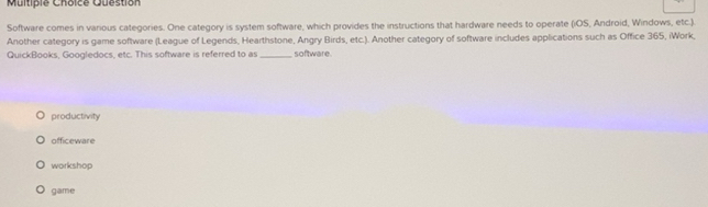 Solved: Question Software comes in various categories. One category is ...
