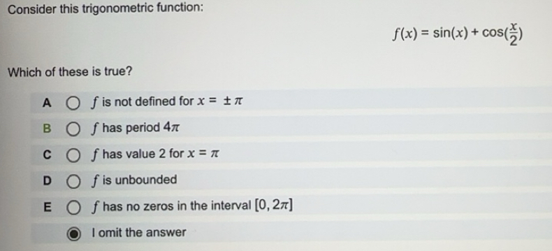 Risolto:Consider this trigonometric function: f(x)=sin (x)+cos ( x/2 ...