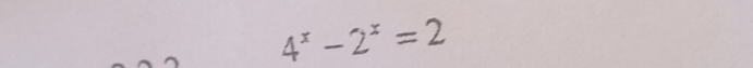 4^x-2^x=2