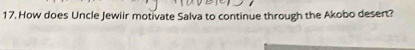 How does Uncle Jewiir motivate Salva to continue through the Akobo desert?