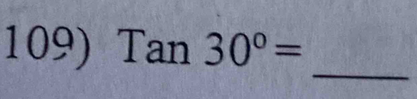 Tan30°=. 
_