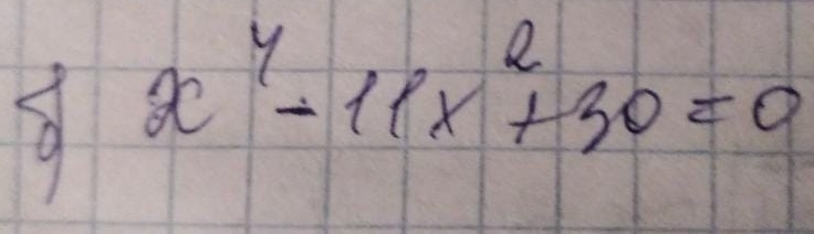 x^4-11x^2+30=0