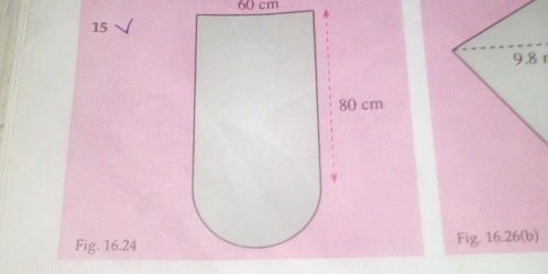 60 cm
15
9.81
Fig. 16.24Fig. 16.26 (b)