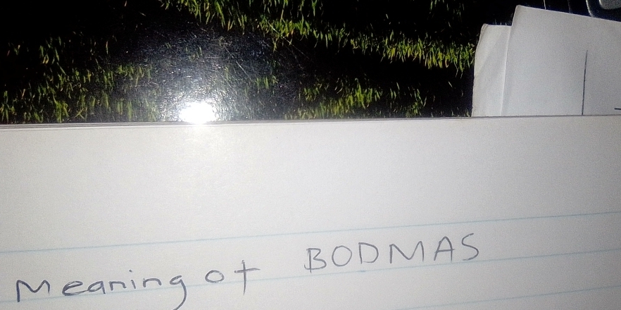 Meaning of BODMAS