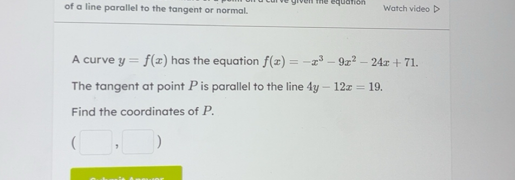 Solved: given the equation of a line parallel to the tangent or normal ...