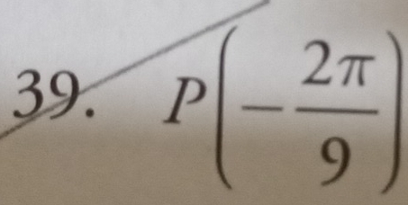 P(- 2π /9 )