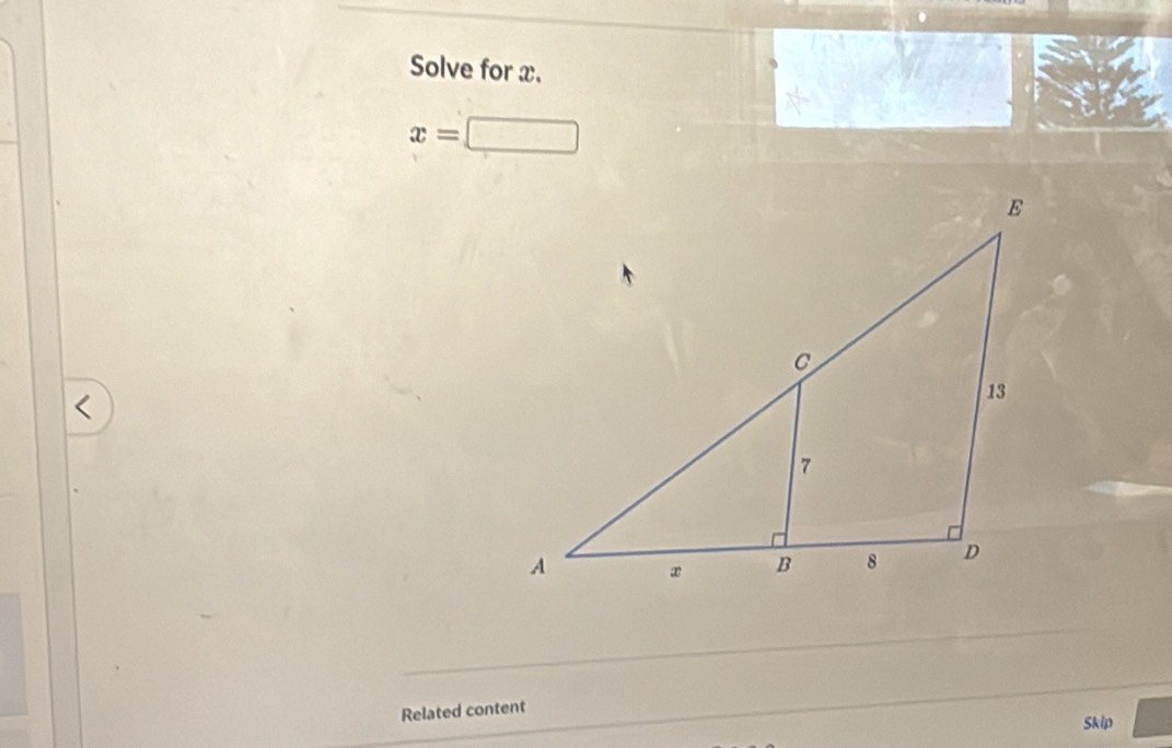 Solve for x.
x=
Related content 
Sklp