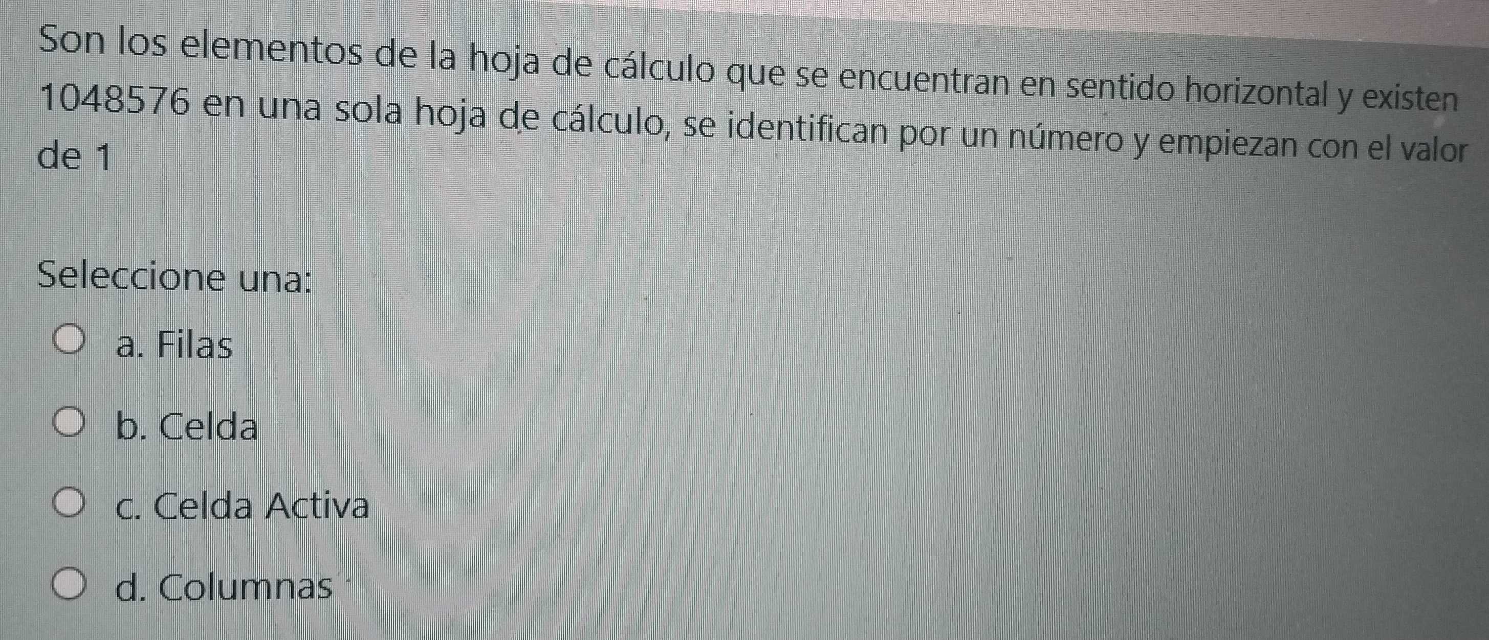 Resuelto:Son los elementos de la hoja de cálculo que se encuentran en ...
