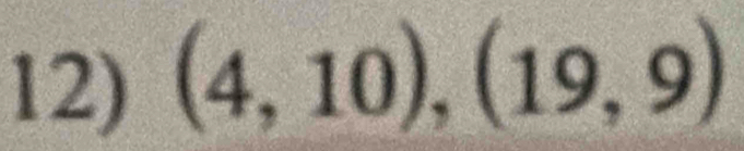 (4,10),(19,9)