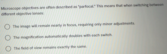 Solved: Microscope objectives are often described as 