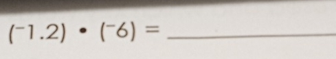 (^-1.2)· (^-6)= _