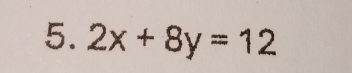 2x+8y=12