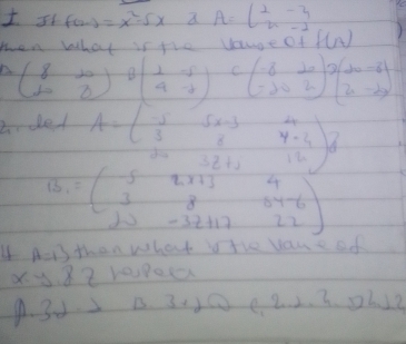 f(2-x)=x^2-5x a A=beginpmatrix 2&-3 x&-2endpmatrix
men what is tie vaupeof f(n)
B. beginpmatrix 8&10 -8endpmatrix Bbeginpmatrix 1&-5 4&-2endpmatrix C beginpmatrix -8& 10/2  -20&2endpmatrix 2beginpmatrix 10&-8 2&-20endpmatrix
and
A=beginpmatrix 1&1&1&1 3&8&8&9.2 20&2&2 3 3&2&3&4 3&3&3&2&5endpmatrix
A=13 than what
of
xapprox 8z respet
D. 32 2 B. 3:10 e 2.2. 3. 02. 12