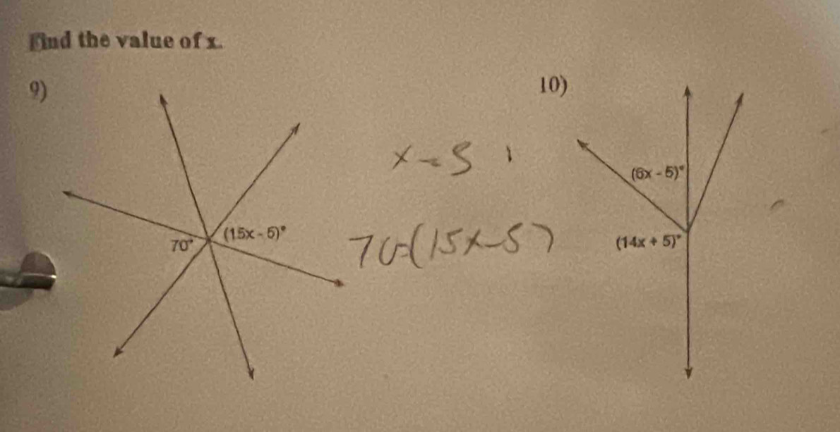 Find the value of x.
9)10)
(6x-5)^circ 
(14x+5)^circ 