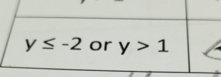 y≤ -2 or y>1