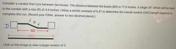 Solved: Consider a conduit that runs between two boxes. The distance ...