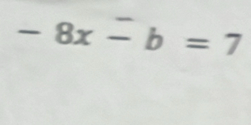 -8x-b=7