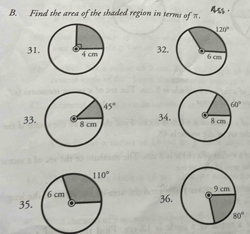 Find the area of the shaded region in terms of π.
31.
32.
34.
33.
36.
35.