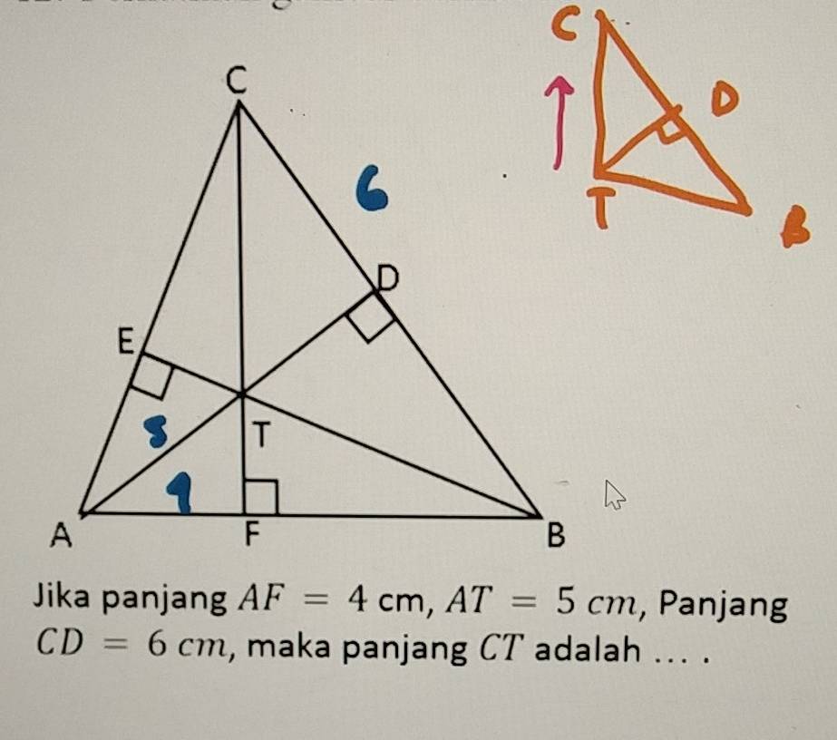 Jika panjang AF=4cm, AT=5cm , Panjang
CD=6cm , maka panjang CT adalah ... .