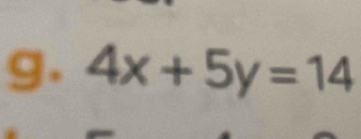 4x+5y=14