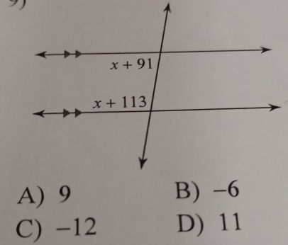 A) 9
C) -12 D) 11