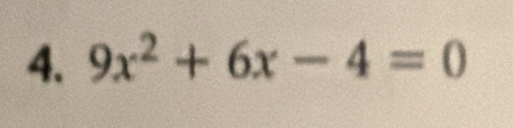 9x^2+6x-4=0