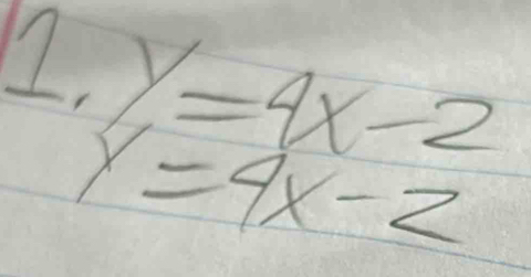 beginarrayr y=4x-2 y=4x-2endarray