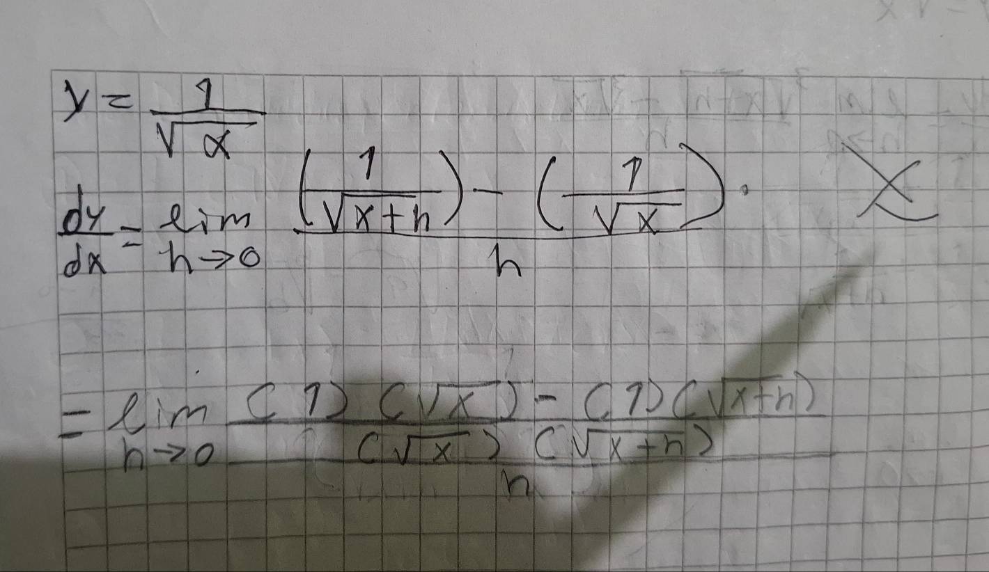 y= 1/sqrt(x) 
 dy/dx =limlimits _hto 0frac ( 1/sqrt(x+h) )-( 1/sqrt(x) )· 
=limlimits _hto 0frac (1)(sqrt(x))-(1)(sqrt(x+h))frac (sqrt(x)