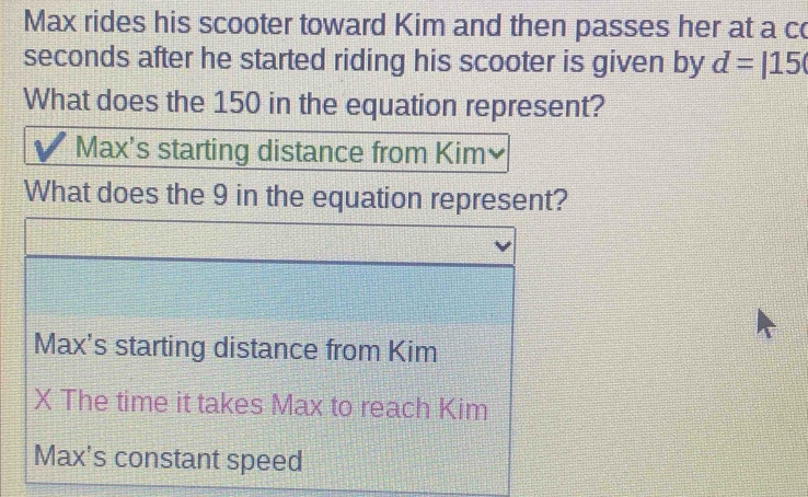 Solved: Max rides his scooter toward Kim and then passes her at a co ...