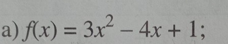 f(x)=3x^2-4x+1;