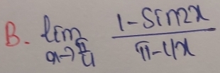 limlimits _xto  π /4  (1-sin 2x)/π -4x 